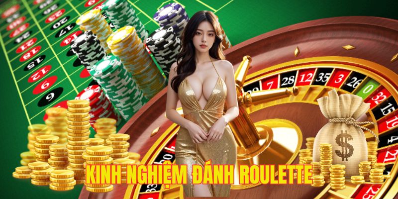 kinh nghiệm đánh roulette